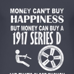 Money Cant Buy Happiness 1917 Chevy Series D Dark Distressed T Shirt