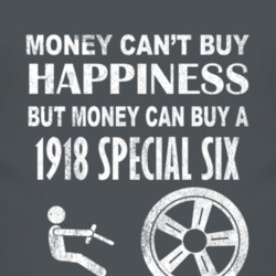 Money Cant Buy Happiness 1918 Studebaker Special Six Dark Distressed T
