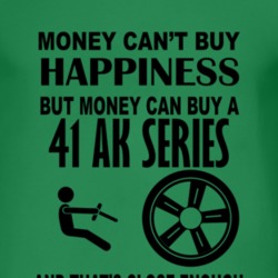 Money Cant Buy Happiness But It Can Buy A 1941 Chevy AK Series T Shirt