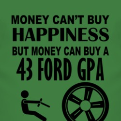 Money Cant Buy Happiness But It Can Buy A 1943 GPA T Shirt