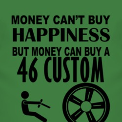 Money Cant Buy Happiness But It Can Buy A 1946 Dodge Custom T Shirt