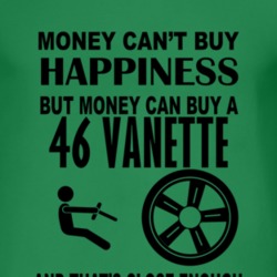 Money Cant Buy Happiness But It Can Buy A 1946 Vanette T Shirt