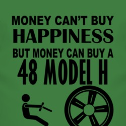 Money Cant Buy Happiness But It Can Buy A 1948 Lincoln Model H T Shirt