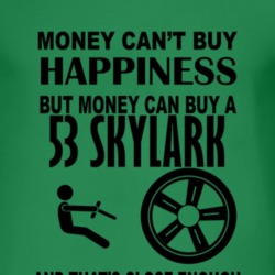 Money Cant Buy Happiness But It Can Buy A 1953 BUICK SKYLARK T Shirt