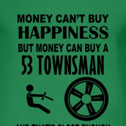 Money Cant Buy Happiness But It Can Buy A 1953 Chevy Townsman T Shirt
