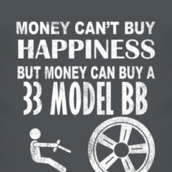 Money Cant Buy Happiness 1933 Model BB Dark Distressed T Shirt