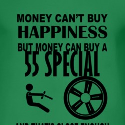 Money Cant Buy Happiness But It Can Buy A 1955 Chevy Special T Shirt