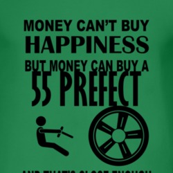 Money Cant Buy Happiness But It Can Buy A 1955 Prefect T Shirt