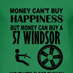 Money Cant Buy Happiness But It Can Buy A 1957 Chrysler Windsor T Shir