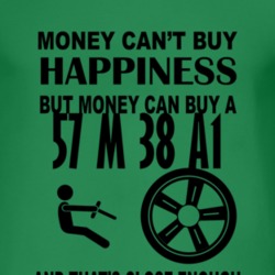 Money Cant Buy Happiness But It Can Buy A 1957 M 38 A1 T Shirt