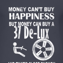 Money Cant Buy Happiness 1937 Pontiac De-Lux Dark Distressed T Shirt