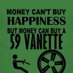 Money Cant Buy Happiness But It Can Buy A 1959 Vanette T Shirt