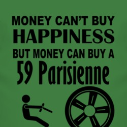 Money Cant Buy Happiness But It Can Buy A 1959 Pontiac Parisienne T Sh