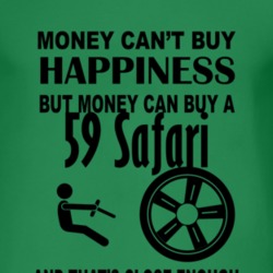 Money Cant Buy Happiness But It Can Buy A 1959 Pontiac Safari T Shirt