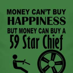 Money Cant Buy Happiness But It Can Buy A 1959 Pontiac Star Chief T Sh