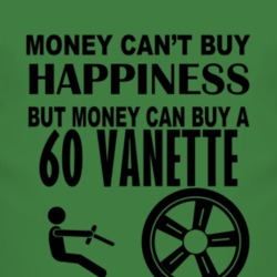 Money Cant Buy Happiness But It Can Buy A 1960 Vanette T Shirt