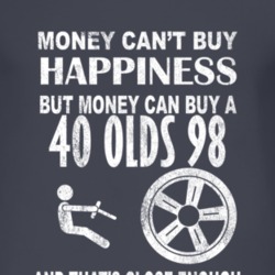 Money Cant Buy Happiness 1940 Oldsmobile Olds 98 Dark Distressed T Shi