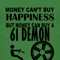 Money Cant Buy Happiness But It Can Buy A 1961 Dodge Demon T Shirt
