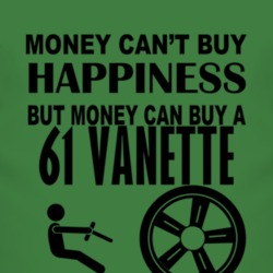 Money Cant Buy Happiness But It Can Buy A 1961 Vanette T Shirt