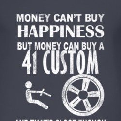 Money Cant Buy Happiness 1941 Lincoln Custom Dark Distressed T Shirt