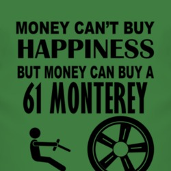 Money Cant Buy Happiness But It Can Buy A 1961 MERCURY MONTEREY T Shir