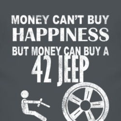 Money Cant Buy Happiness 1942 Jeep Dark Distressed T Shirt