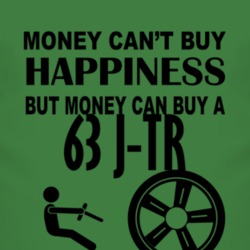Money Cant Buy Happiness But It Can Buy A 1963 Oldsmobile J-Tr T Shirt