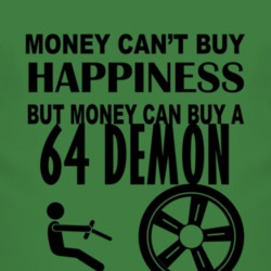 Money Cant Buy Happiness But It Can Buy A 1964 Dodge Demon T Shirt