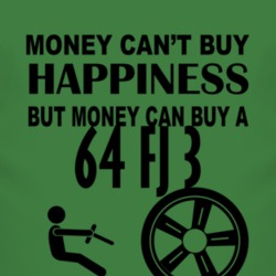 Money Cant Buy Happiness But It Can Buy A 1964 FJ 3 T Shirt