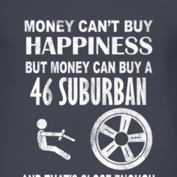 Money Cant Buy Happiness 1946 Chevy Suburban Dark Distressed T Shirt