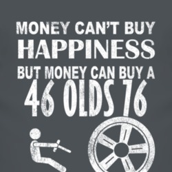 Money Cant Buy Happiness 1946 Oldsmobile Olds 76 Dark Distressed T Shi