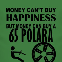 Money Cant Buy Happiness But It Can Buy A 1965 DODGE POLARA T Shirt