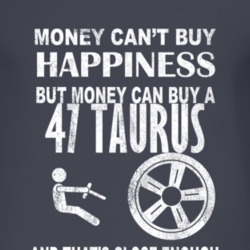 Money Cant Buy Happiness 1947 Taurus Dark Distressed T Shirt