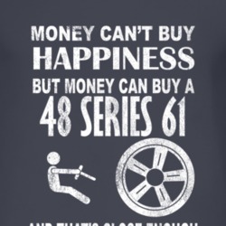 Money Cant Buy Happiness 1948 Cadillac Series 61 Dark Distressed T Shi