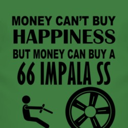 Money Cant Buy Happiness But It Can Buy A 1966 CHEVY IMPALA SS T Shirt