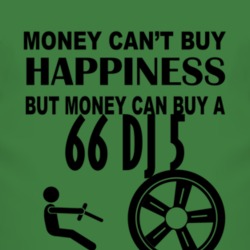 Money Cant Buy Happiness But It Can Buy A 1966 DJ 5 T Shirt