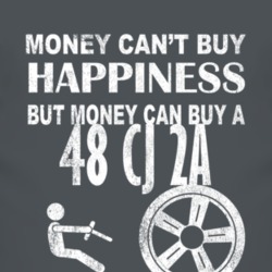Money Cant Buy Happiness 1948 CJ 2A Dark Distressed T Shirt