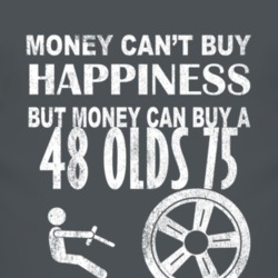 Money Cant Buy Happiness 1948 Oldsmobile Olds 75 Dark Distressed T Shi