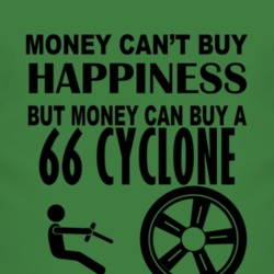 Money Cant Buy Happiness But It Can Buy A 1966 MERCURY CYCLONE T Shirt