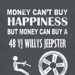 Money Cant Buy Happiness 1948 VJ Willys Jeepster Dark Distressed T Shi