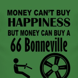 Money Cant Buy Happiness But It Can Buy A 1966 Pontiac Bonneville T Sh
