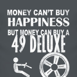 Money Cant Buy Happiness 1949 Chevy Deluxe Dark Distressed T Shirt