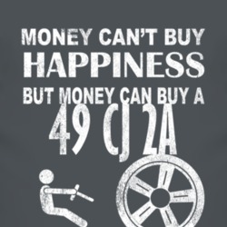 Money Cant Buy Happiness 1949 CJ 2A Dark Distressed T Shirt