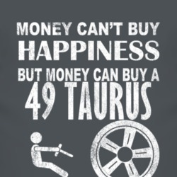 Money Cant Buy Happiness 1949 Taurus Dark Distressed T Shirt