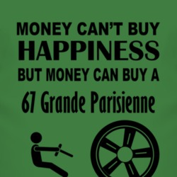 Money Cant Buy Happiness But It Can Buy A 1967 Pontiac Grande Parisien