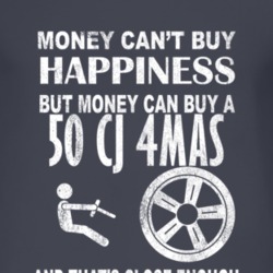 Money Cant Buy Happiness 1950 CJ 4MAS Dark Distressed T Shirt