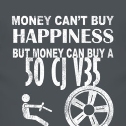 Money Cant Buy Happiness 1950 CJ V35 Dark Distressed T Shirt