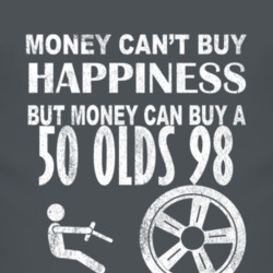 Money Cant Buy Happiness 1950 Oldsmobile Olds 98 Dark Distressed T Shi