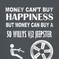 Money Cant Buy Happiness 1950 Willys VJ2 Jeepster Dark Distressed T Sh