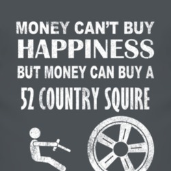 Money Cant Buy Happiness 1952 Country Squire Dark Distressed T Shirt